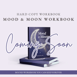 Mood & Moon Tracker - Workbook - Hard Copy Version - Coming-Soon